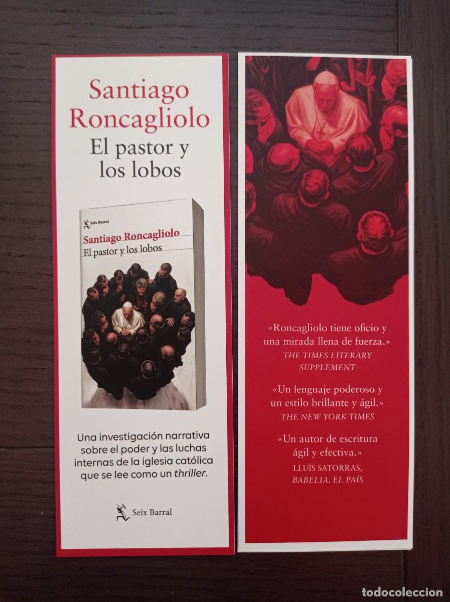Coleccionismo marcap&aacute;ginas: MARCAP&Aacute;GINAS. SEIX BARRAL. SANTIAGO RONCAGLIOLO. EL PASTOR Y LOS LOBOS