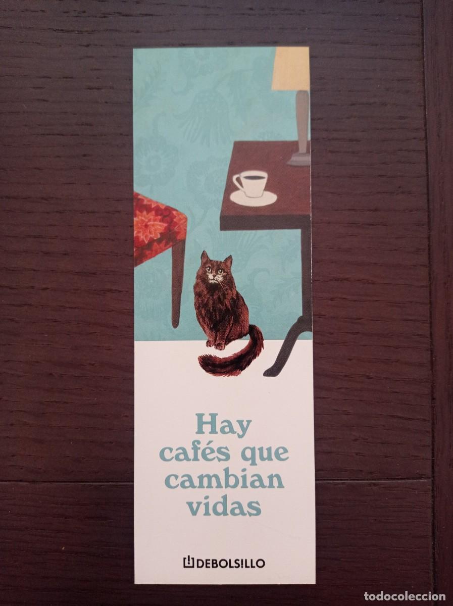 Coleccionismo marcap&aacute;ginas: MARCAP&Aacute;GINAS. DEBOLSILLO. HAY CAF&Eacute;S QUE CAMBIAN VIDAS (GATO)
