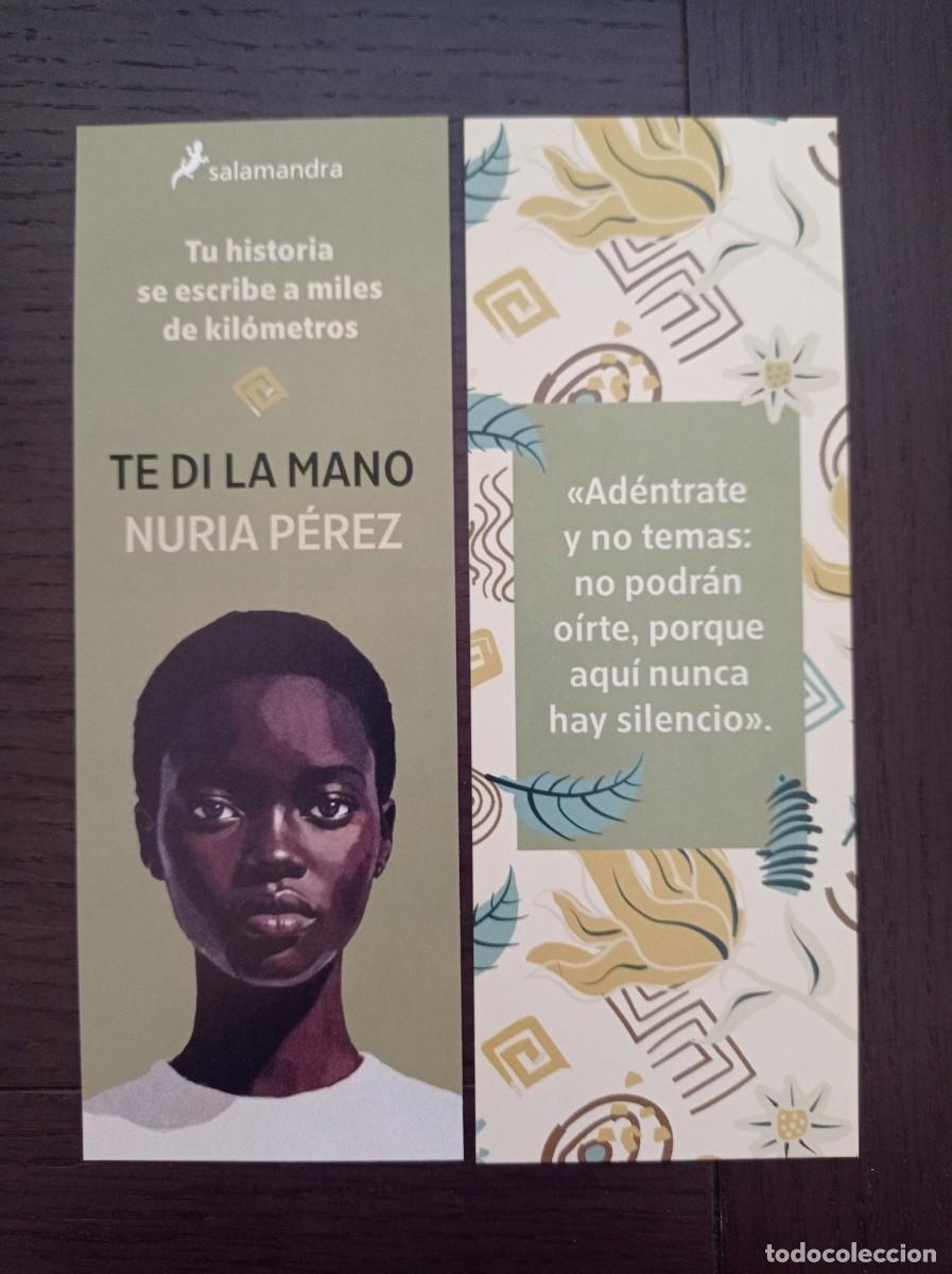 Coleccionismo marcap&aacute;ginas: MARCAP&Aacute;GINAS. SALAMANDRA. NURIA P&Eacute;REZ. TE DI LA MANO