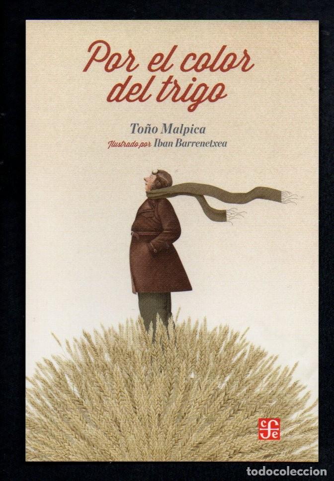 Coleccionismo marcap&aacute;ginas: POSTAL - MARCAPAGINAS, POR EL COLOR DEL TRIGO. TO&Ntilde;O MALPICA. FCE. FONDO DE CULTURA ECONOMICA.