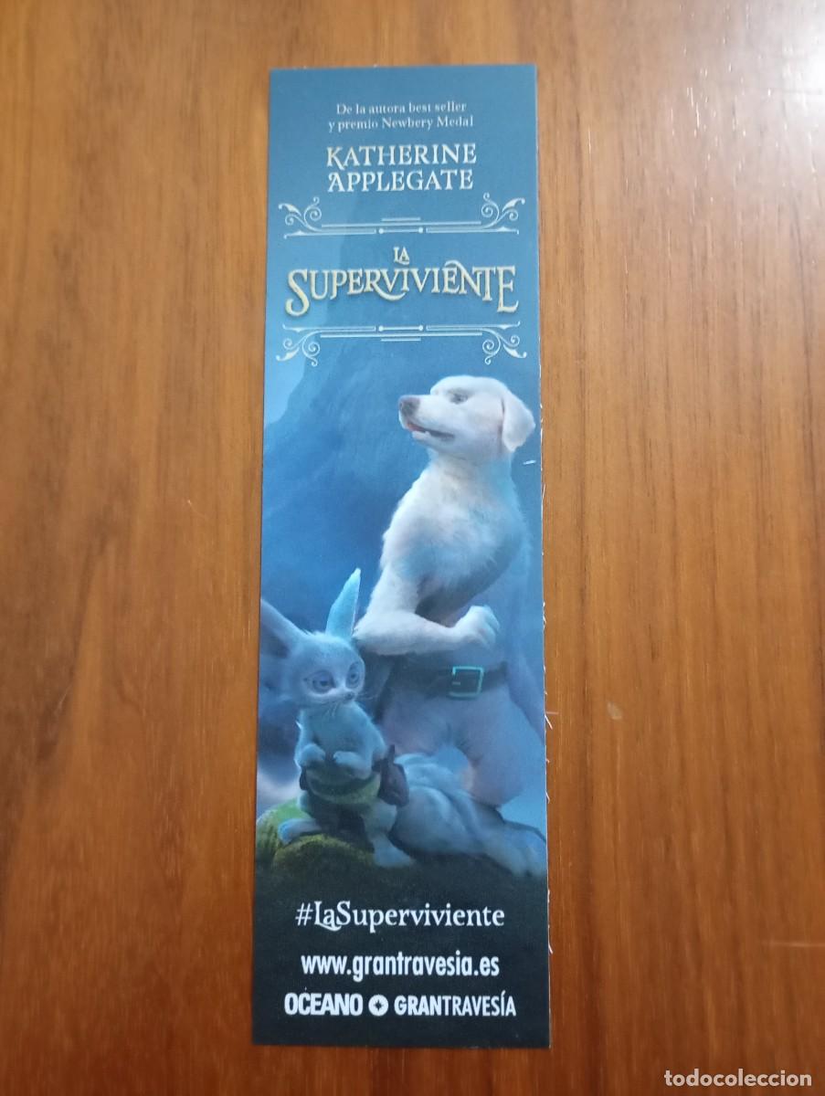 Coleccionismo marcap&aacute;ginas: MARCAP&Aacute;GINAS. LA SUPERVIVIENTE. KATHERINE APPLEGATE. OCEANO. GRAN TRAVES&Iacute;A