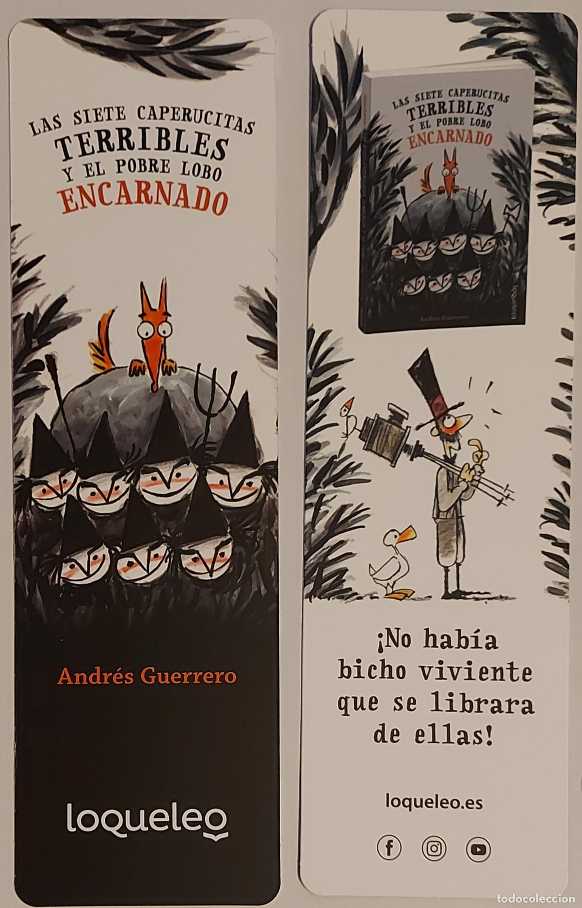 Coleccionismo marcap&aacute;ginas: MARCAPAGINAS - LOQUELEO - LAS SIETE CAPERUCITAS TERRIBLES Y EL POBRE LOBO ENCARNADO - ANDRES GUERRER