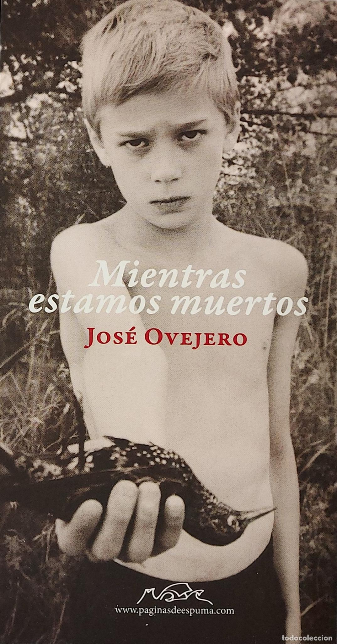 Coleccionismo marcap&aacute;ginas: MARCAP&Aacute;GINAS - PAGINAS DE ESPUMA - JOSE OVEJERO - MIENTRAS ESTAMOS MUERTOS