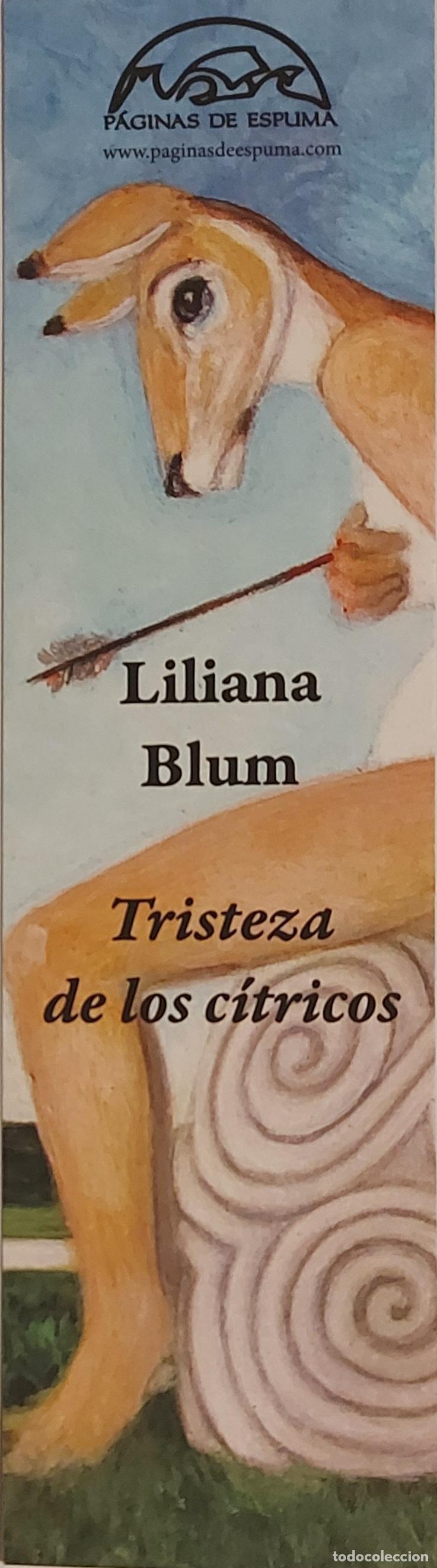 Coleccionismo marcap&aacute;ginas: MARCAPAGINAS - PAGINAS DE ESPUMA - LILIANA BLUM - TRISTEZA DE LOS CITRICOS