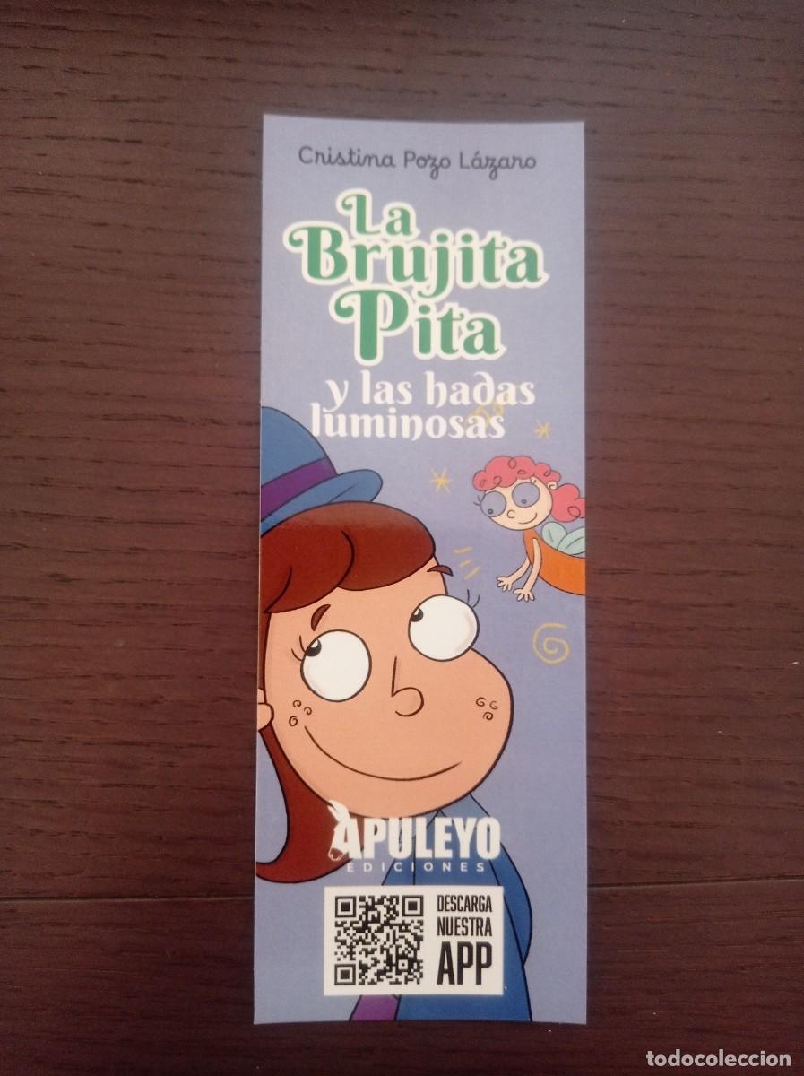 Coleccionismo marcap&aacute;ginas: MARCAP&Aacute;GINAS. APULEYO EDICIONES. CRISTINA POZO L&Aacute;ZARO. LA BRUJITA PITA Y LAS HADAS LUMINOSAS
