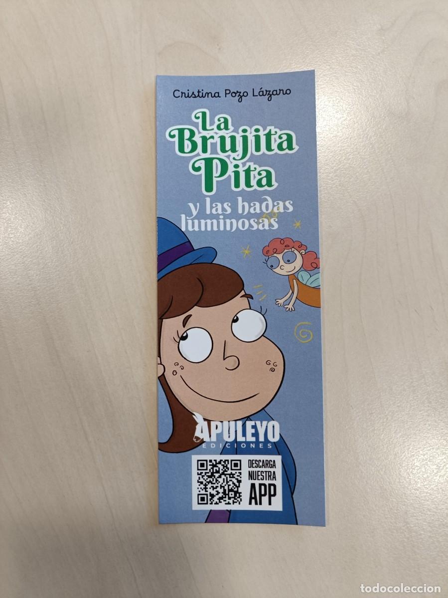 Coleccionismo marcap&aacute;ginas: MARCAP&Aacute;GINAS - APULEYO EDICIONES - LA BRUJITA PITA Y LAS HADAS LUMINOSAS - CRISTINA POZO L&Aacute;ZARO