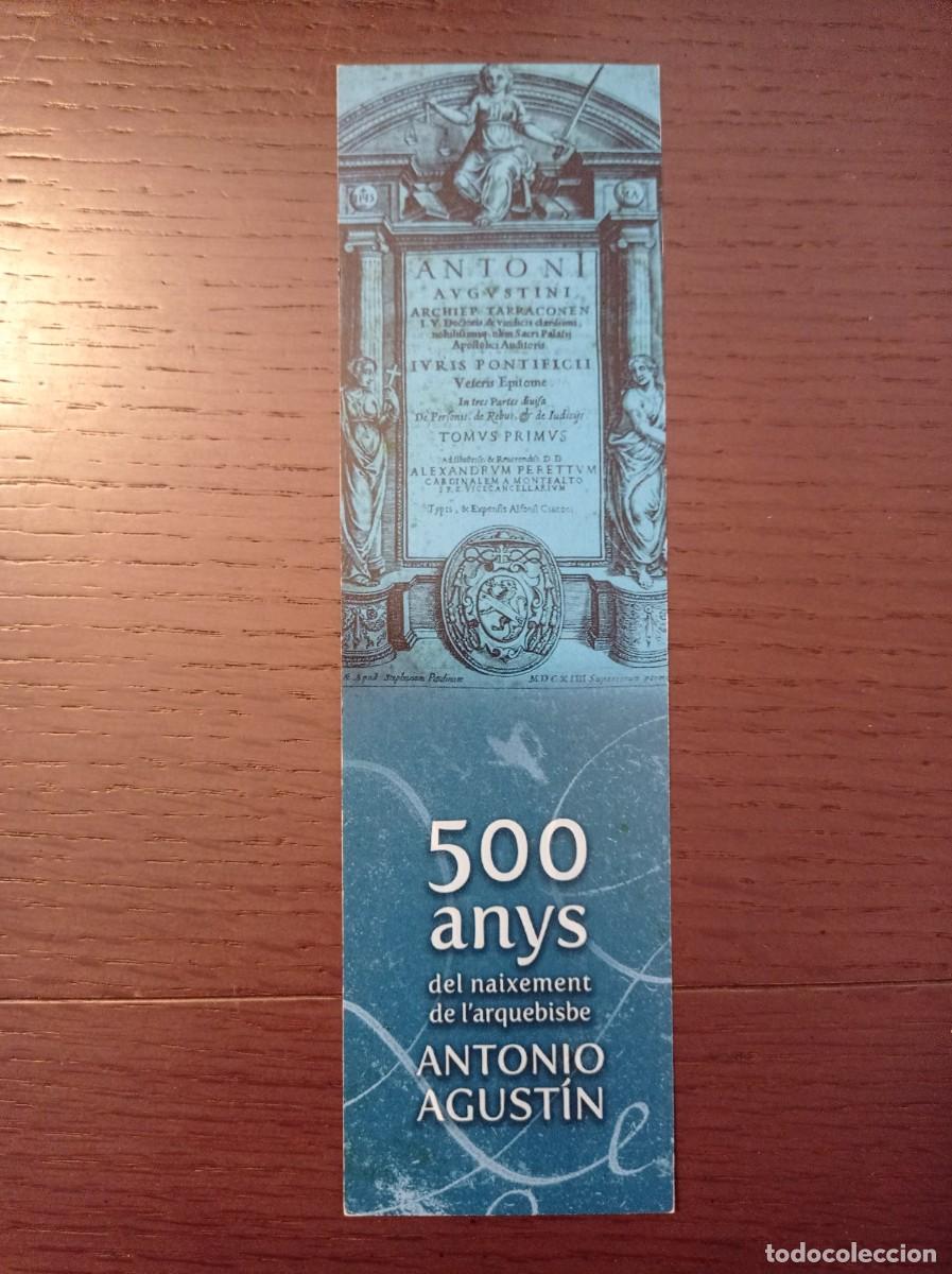 Coleccionismo marcap&aacute;ginas: MARCAP&Aacute;GINAS. BIBLIOTECA HEMEROTECA MUNICIPAL DE TARRAGONA. ANTONIO AGUST&Iacute;N. 500 ANYS DEL NAIXEMENT