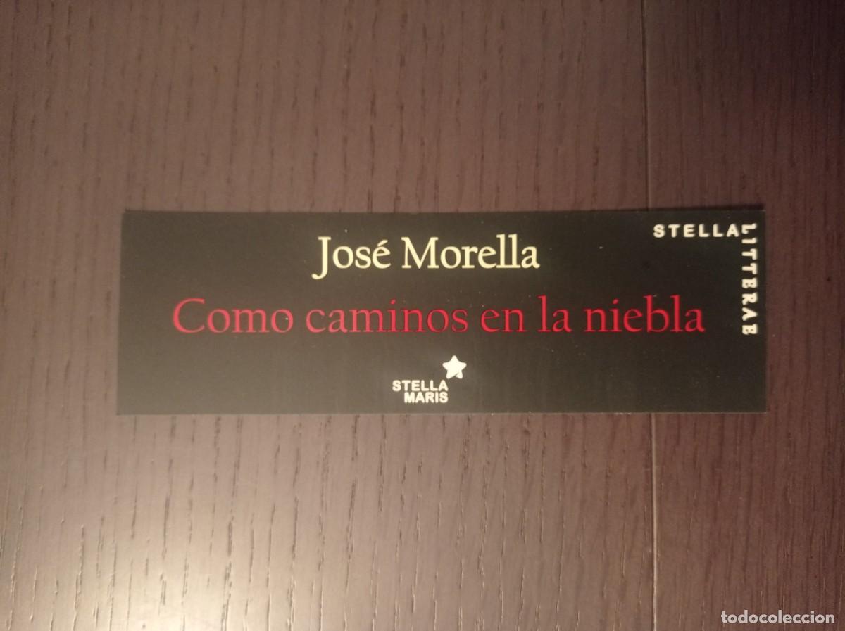 Coleccionismo marcap&aacute;ginas: MARCAP&Aacute;GINAS. STELLA MARIS. JOS&Eacute; MORELLA. COMO CAMINOS EN LA NIEBLA