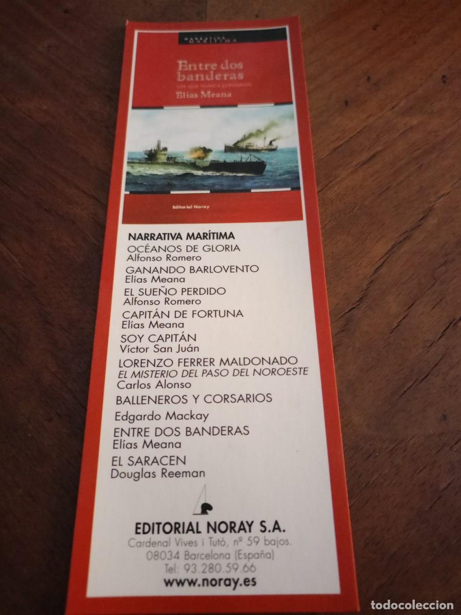 Coleccionismo marcap&aacute;ginas: Marcap&aacute;ginas Entre dos banderas. Narrativa mar&iacute;tima.