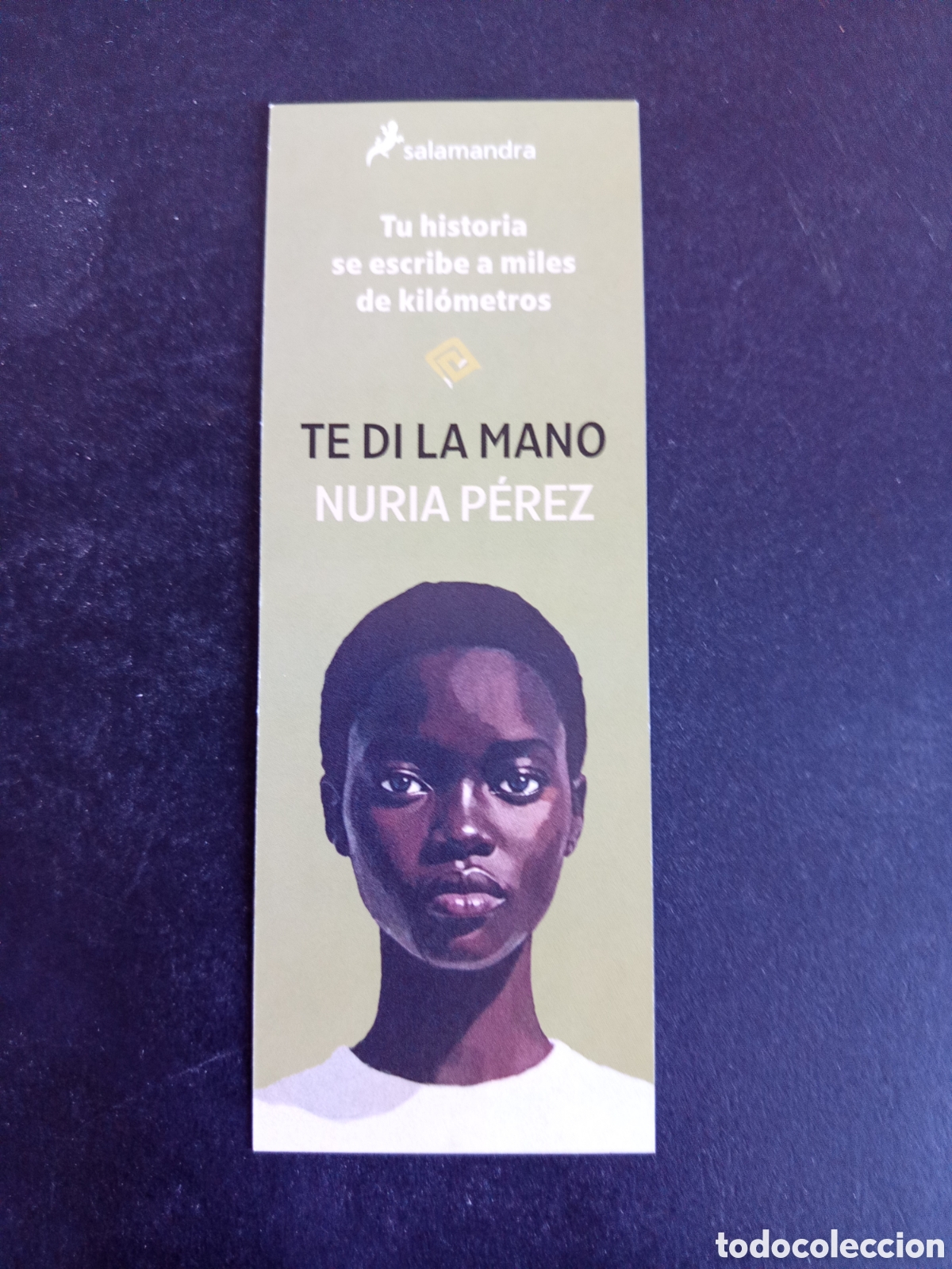 Coleccionismo marcap&aacute;ginas: Marcap&aacute;ginas. Te di la mano de Nuria P&eacute;rez. Pedido m&iacute;nimo 3 &euro;. Ver fotos.