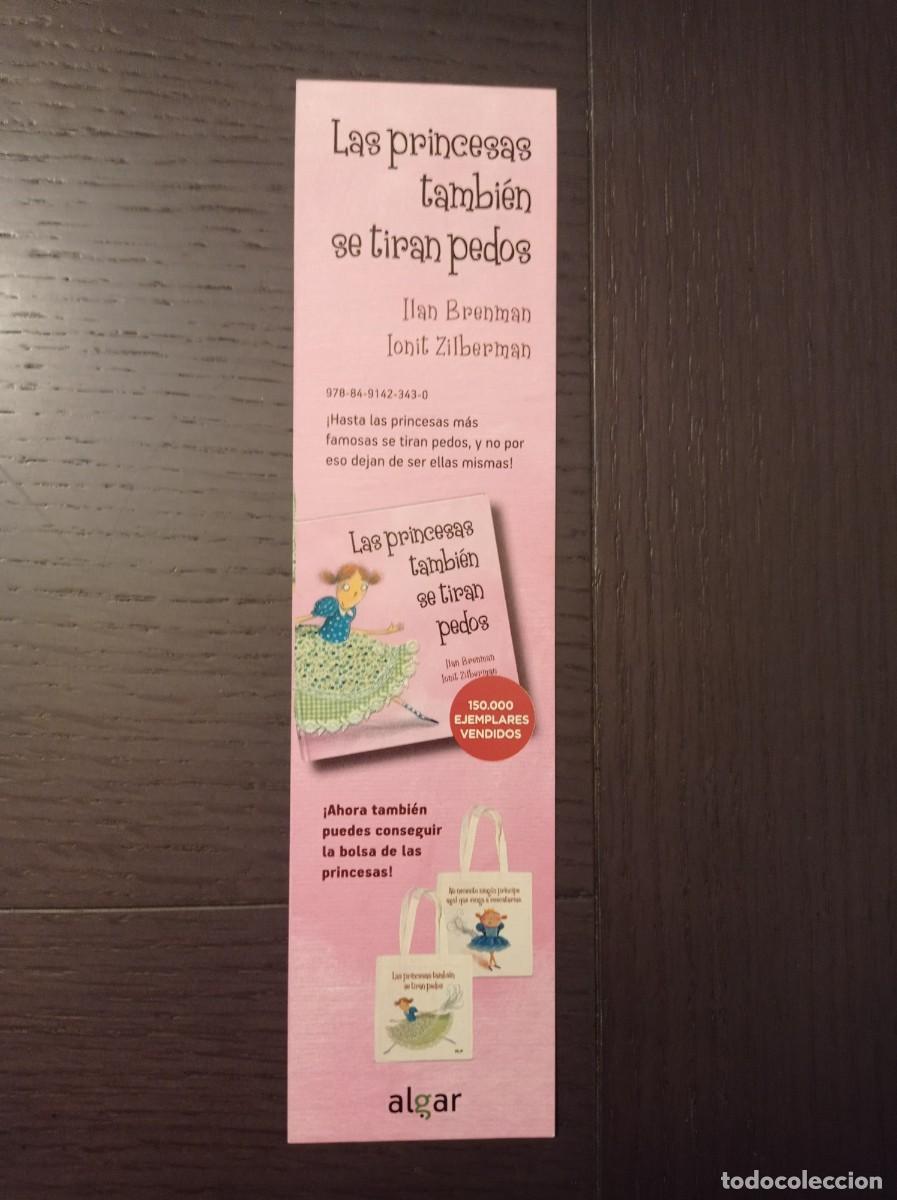 Coleccionismo marcap&aacute;ginas: MARCAP&Aacute;GINAS. ALGAR. ILAN BRENMAN. LAS PRINCESAS TAMBI&Eacute;N SE TIRAN PEDOS