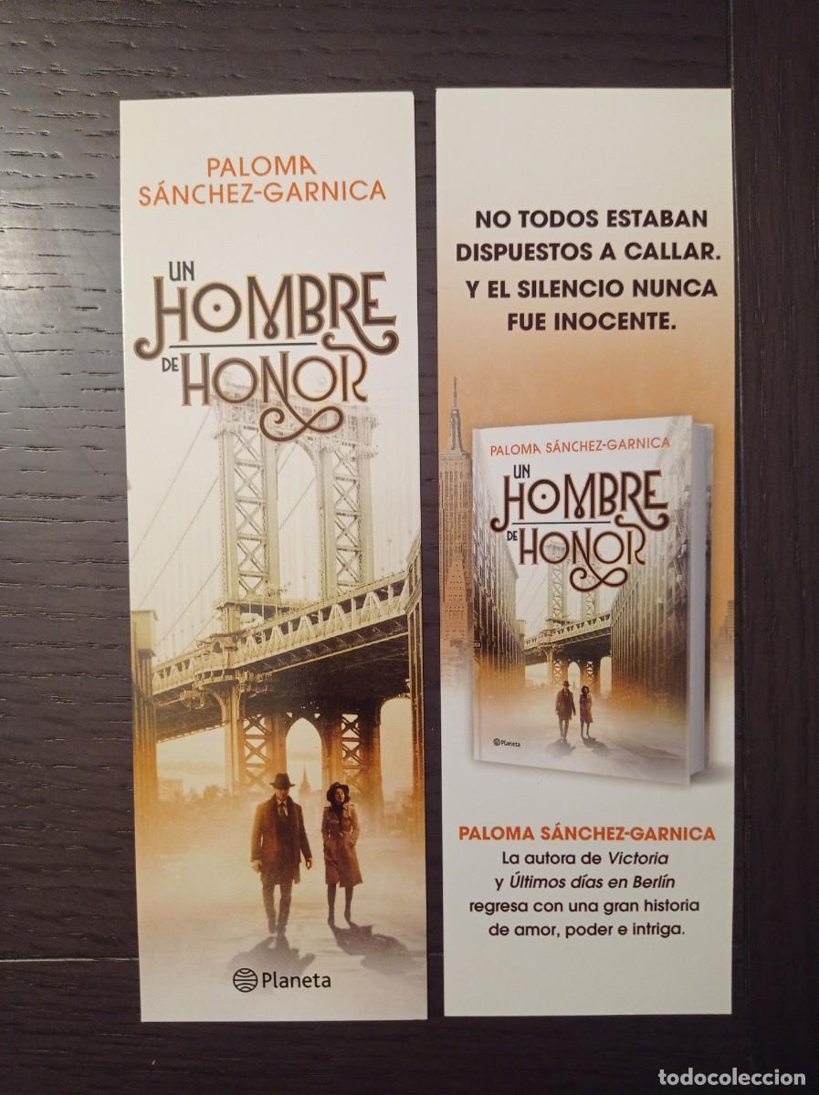 Coleccionismo marcap&aacute;ginas: MARCAP&Aacute;GINAS. PLANETA. PALOMA S&Aacute;NCHEZ-GARNICA. UN HOMBRE DE HONOR