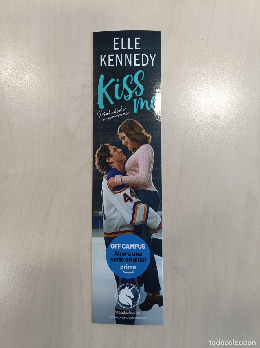 Coleccionismo marcap&aacute;ginas: MARCAP&Aacute;GINAS - WONDER BOOKS - KISS ME - ELLE KENNEDY