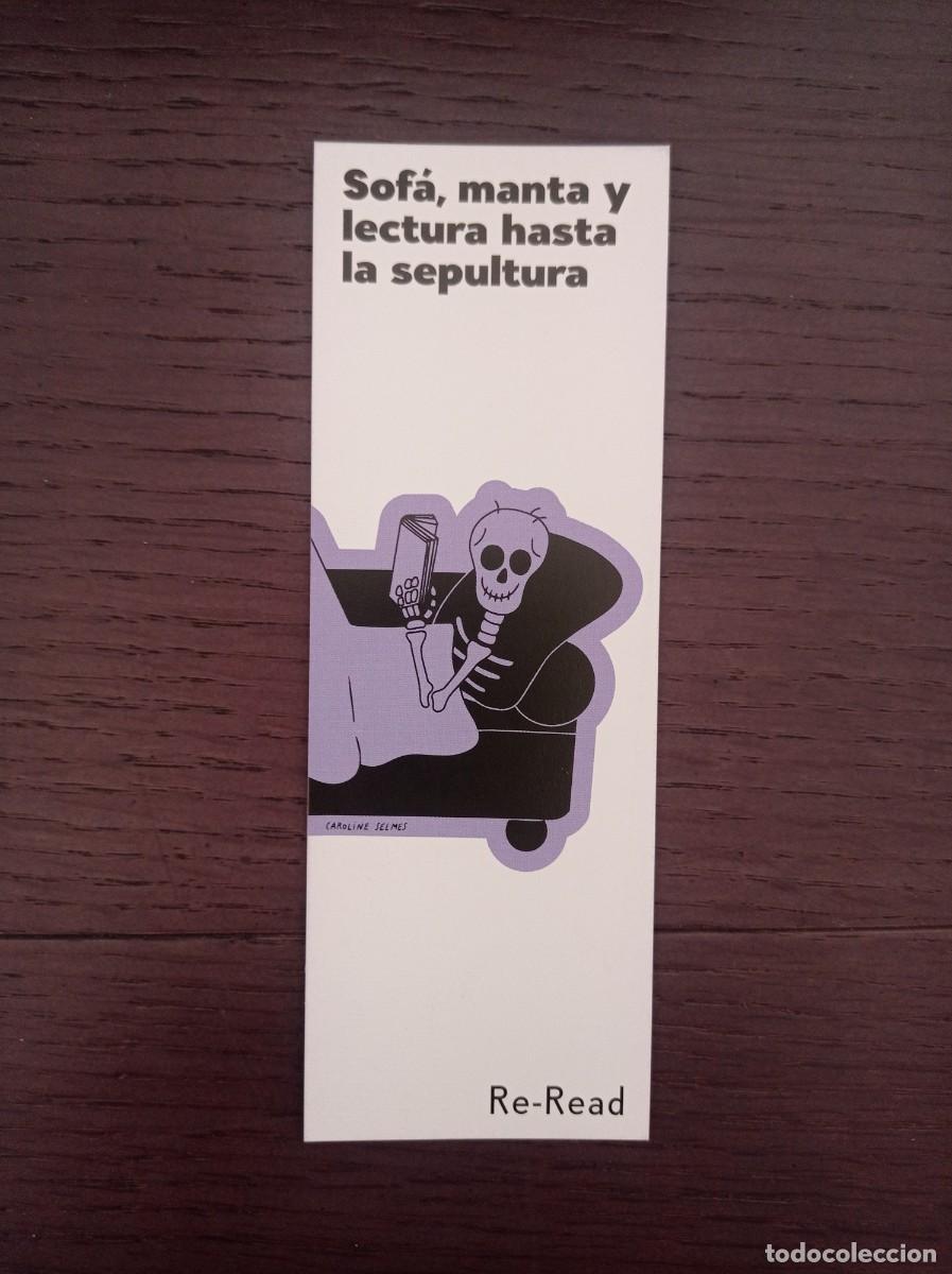 Coleccionismo marcap&aacute;ginas: MARCAP&Aacute;GINAS. RE-READ. SOF&Aacute;, MANTA Y LECTURA HASTA LA SEPULTURA