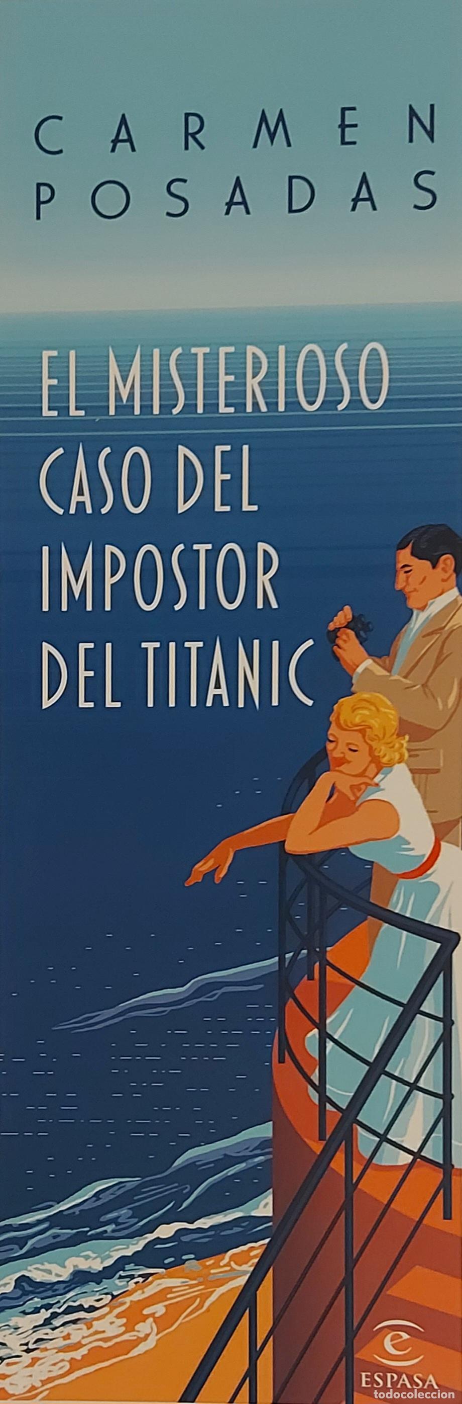Collectionnisme Marque-pages: MARCAP&Aacute;GINAS - ESPASA - EL MISTERIOSO CASO DEL IMPOSTOR DEL TITANIC - CARMEN POSADAS