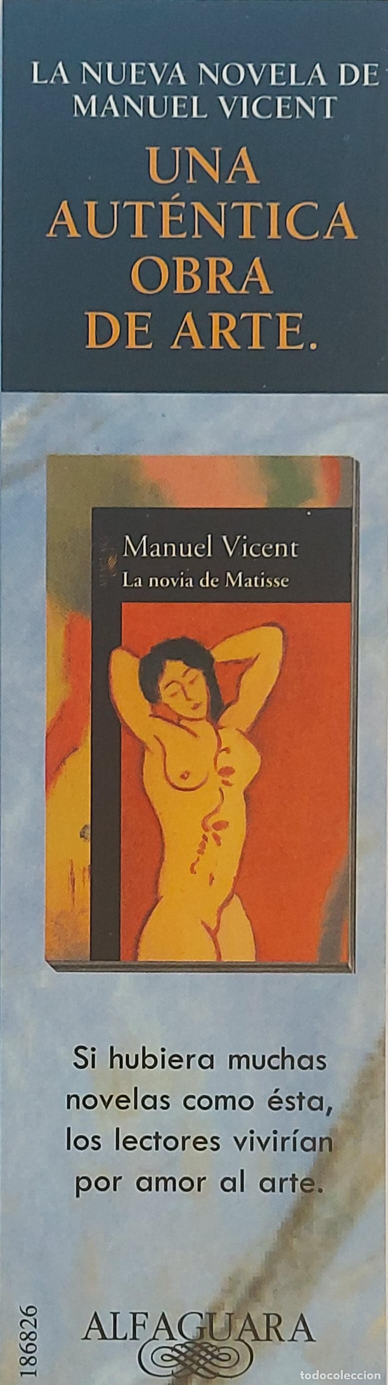 Sammeln von Lesezeichen: MARCAPAGINAS - ALFAGUARA - LA NOVIA DE MATISSE - MANUEL VICENT