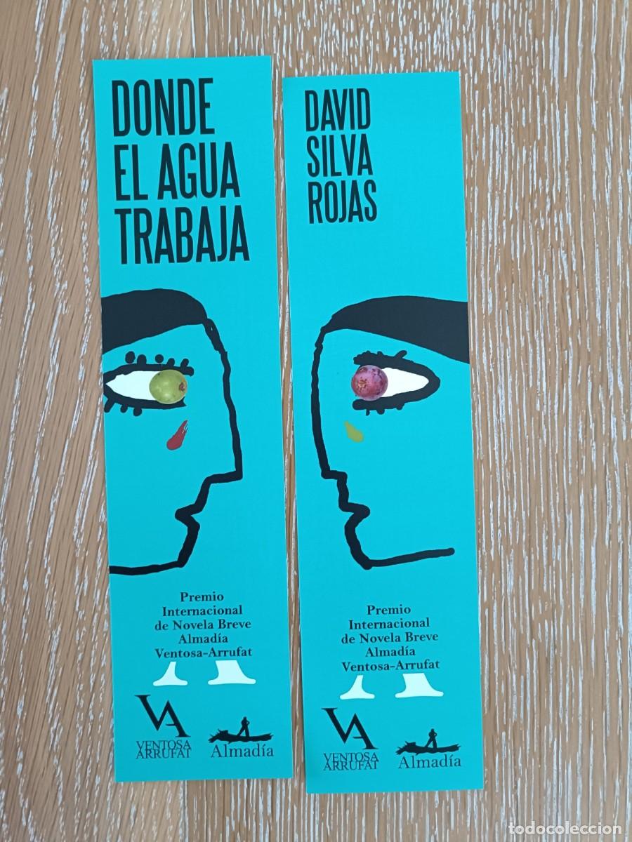 Coleccionismo marcap&aacute;ginas: MARCAP&Aacute;GINAS - ALMADIA - VENTOSA ARRUFAT - DONDE EL AGUA TRABAJA - DAVID SILVA ROJAS