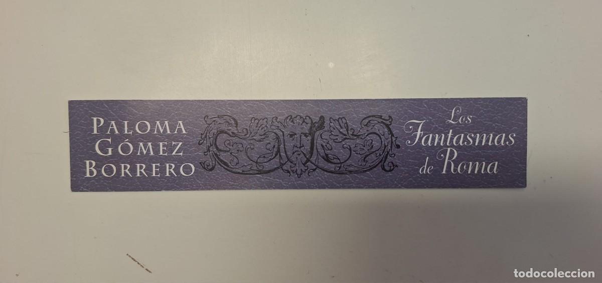 Coleccionismo marcap&aacute;ginas: Marcalibros Los fantasmas de Roma Paloma G&oacute;mez Borrero Plaza & Jan&eacute;s Vips