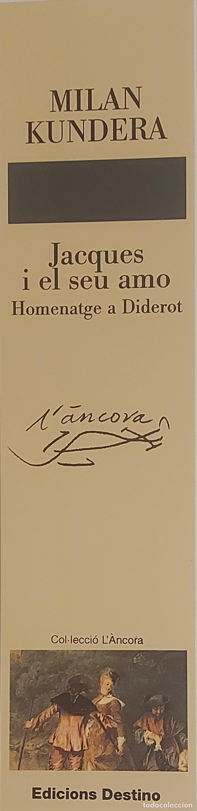 Coleccionismo marcap&aacute;ginas: MARCAPAGINAS - DESTINO COL-LECCION L'ANCORA - MILAN KUNDERA - JACQUES I EL SEU AMO