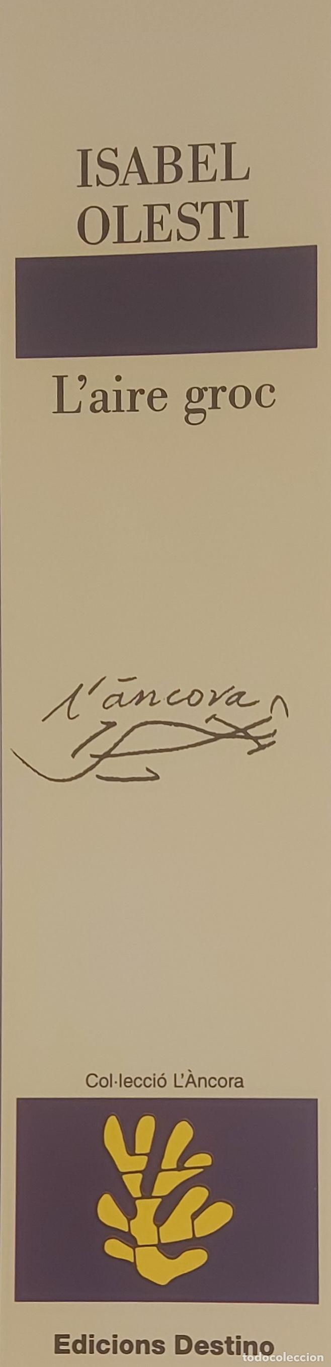 Coleccionismo marcap&aacute;ginas: MARCAPAGINAS - DESTINO COL-LECCION L'ANCORA - ISABEL OLESTI - L'AIRE GROC