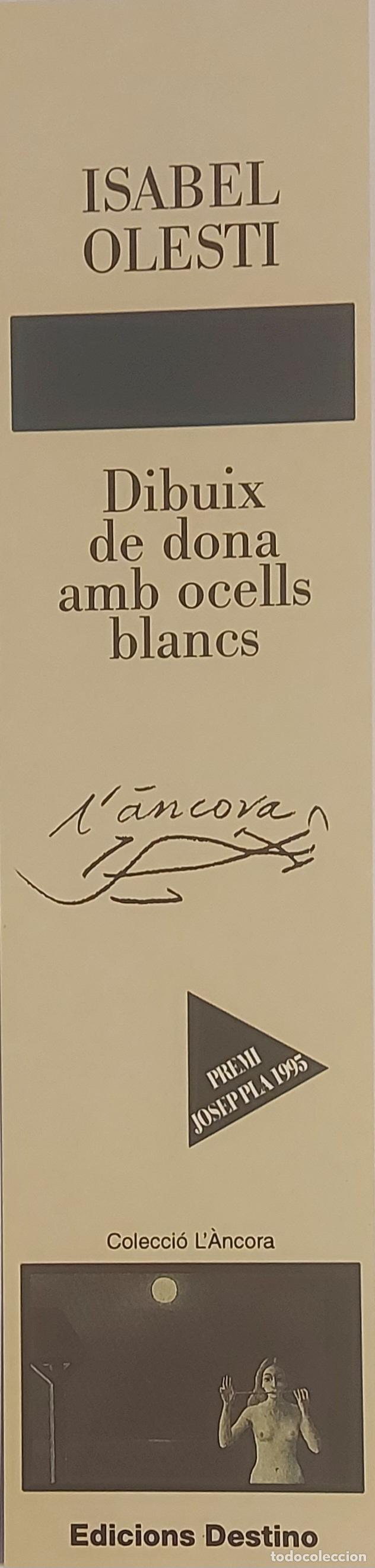 Coleccionismo marcap&aacute;ginas: MARCAPAGINAS - DESTINO COL-LECCION L'ANCORA - ISABEL OLESTI - DIBUIX DE DONA AMB OCELLS BLANCS