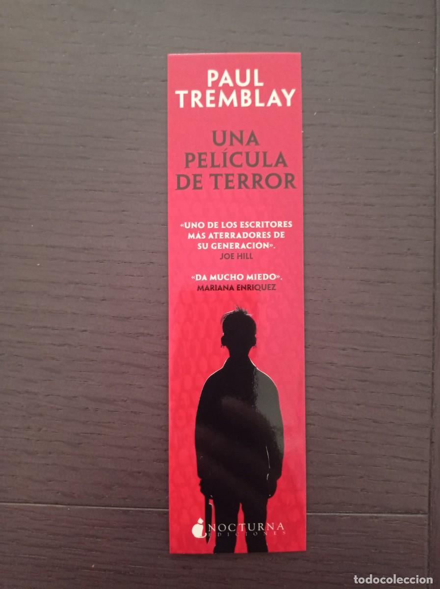 Coleccionismo marcap&aacute;ginas: MARCAP&Aacute;GINAS. NOCTURNA EDICIONES. PAUL TREMBLAU. UNA PEL&Iacute;CULA DE TERROR