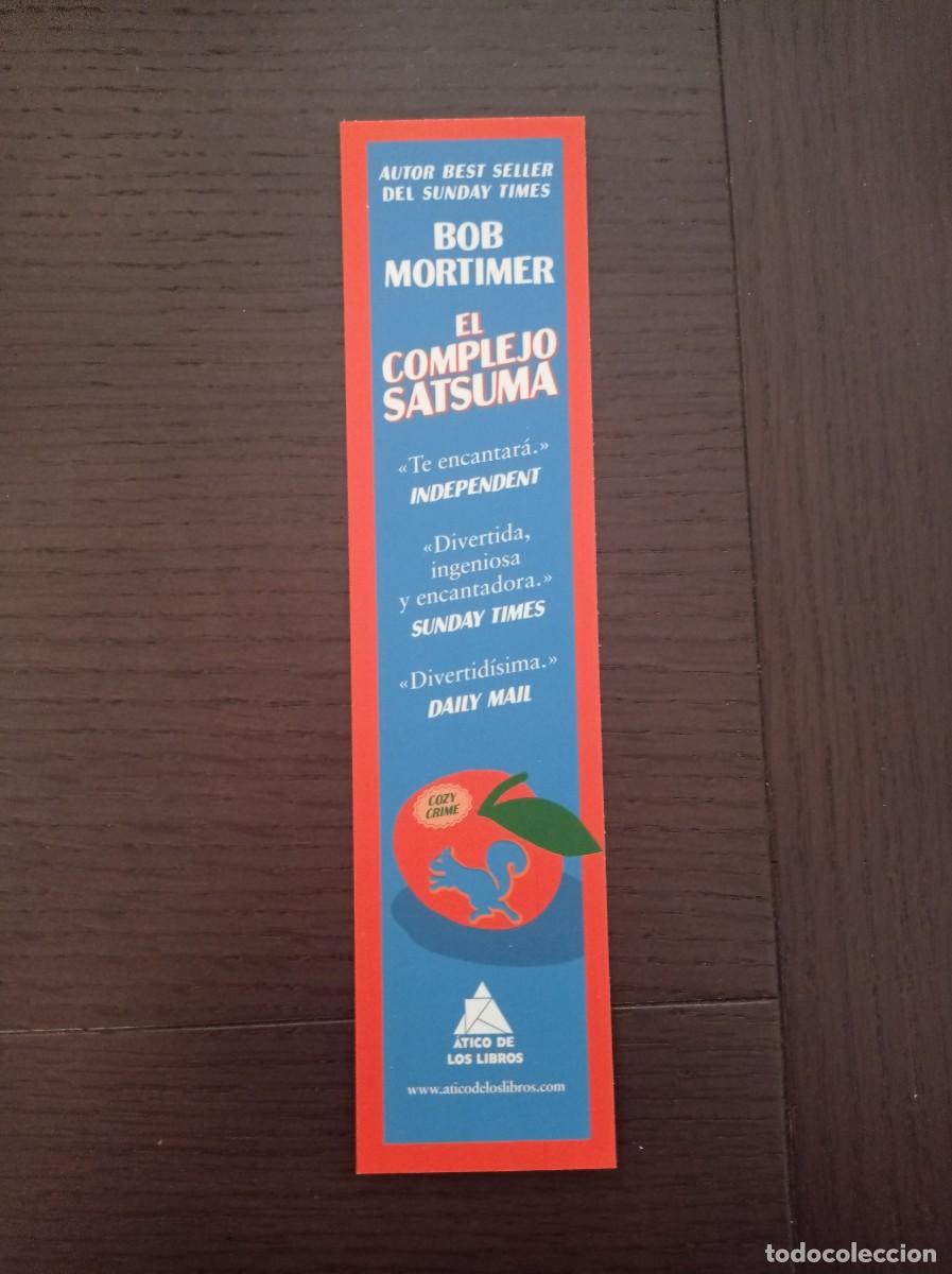 Coleccionismo marcap&aacute;ginas: MARCAP&Aacute;GINAS. ATICO DE LOS LIBROS. BOB MORTIMER. EL COMPLEJO SATSUMA - Foto 1
