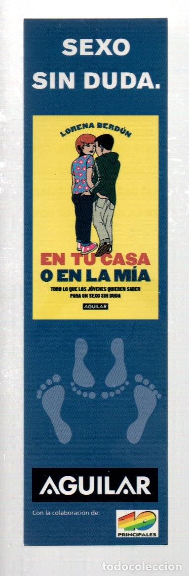 Coleccionismo marcap&aacute;ginas: MARCAPAGINAS, SEXO SIN DUDA. EN TU CASA O EN LA MIA. LORENA BERDUN. AGUILAR.