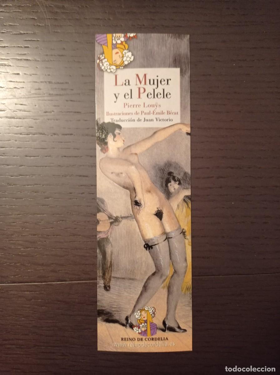 Coleccionismo marcap&aacute;ginas: MARCAP&Aacute;GINAS. REINO DE CORDELIA. PIERRE LOUYS. LA MUJER Y EL PELELE