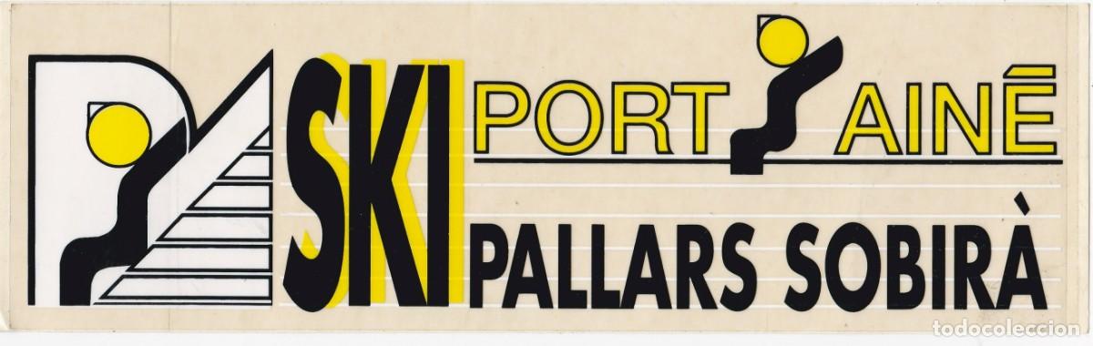 Coleccionismo deportivo: SKI Port Ain&eacute; - Pallars Sobir&agrave; - Pegatina Gran Formato - 221x67mm