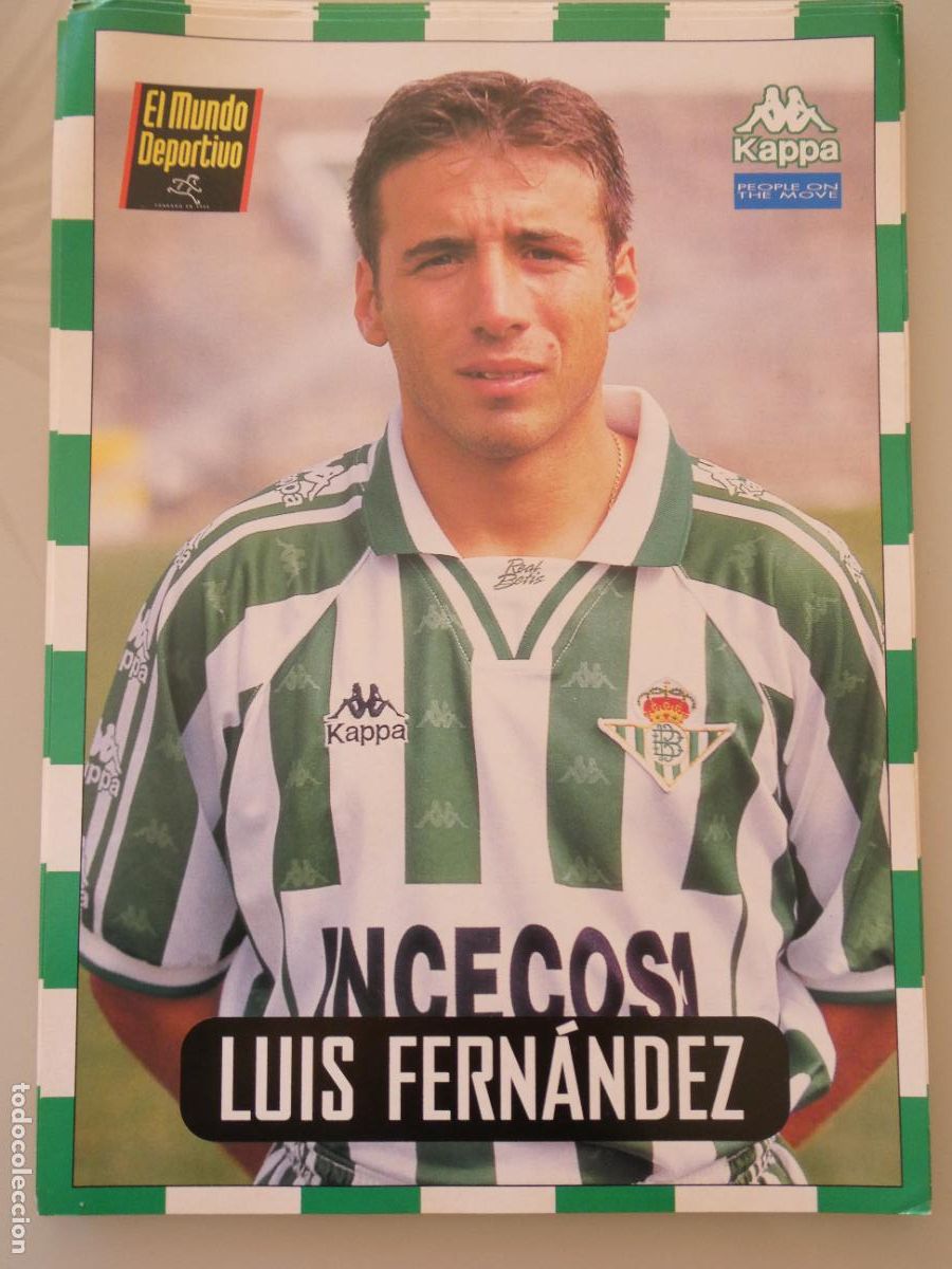 Sammelleidenschaft Sport: L&Aacute;MINA DEL REAL BETIS BALOMPI&Eacute; CLUB DE F&Uacute;TBOL 1996 1997. MUNDO DEPORTIVO. 5 LUIS FERNANDEZ 69