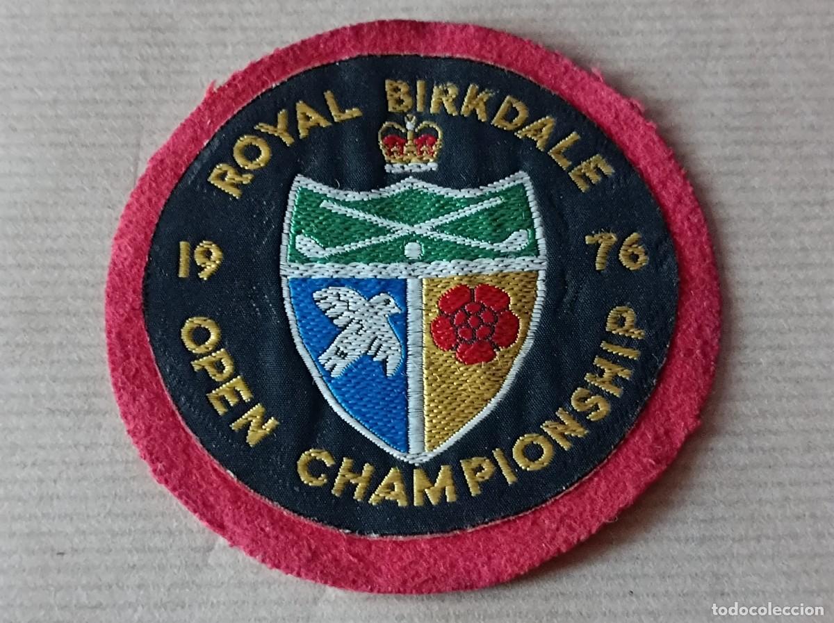 Coleccionismo deportivo: PARCHE DE GOLF ROYAL BIRKDALE 1976 OPEN CHAMPIONSHIP