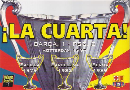 Sammelleidenschaft Sport: PEGATINA DEL FUTBOL CLUB BARCELONA, &iexcl;LA CUARTA!, ROTTERDM 1997. BAR&Ccedil;A. 21 X 14,5 CM.