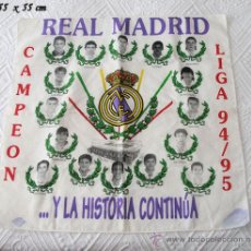 Coleccionismo deportivo: PAÑUELO GRANDE REAL MADRID CAMPEON LIGA 1994-1995. Lote 26789047