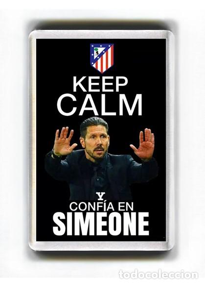Coleccionismo deportivo: IMAN ACRILICO NEVERA - FUTBOL - ATLETICO DE MADRID KEEP CALM Y CONFIA EN SIMEONE
