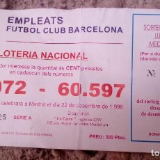 Coleccionismo deportivo: PARTICIPACIÓ LOTERIA EMPLEATS FC BARCELONA 1998 BARÇA. Lote 297430048
