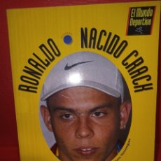 Coleccionismo deportivo: LIBRO RONALDO NACIDO CRACK EL MUNDO DEPORTIVO. Lote 360648755