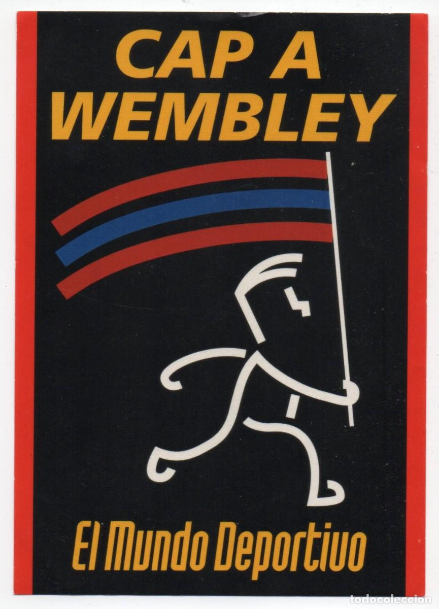 Sammelleidenschaft Sport: PEGATINA / ADHESIVO F.C. BARCELONA - CAP A WEMBLEY - EL MUNDO DEPORTIVO - GRANDE (15 X 10'5 CM)