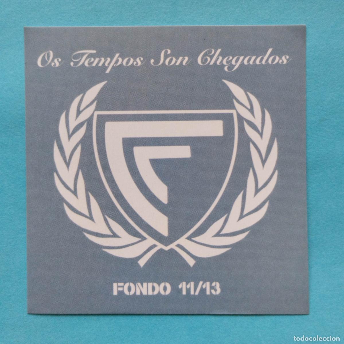Coleccionismo deportivo: PEGATINA ULTRAS CELTA DE VIGO FONDO 11-13 OS TEMPOS SON CHEGADOS