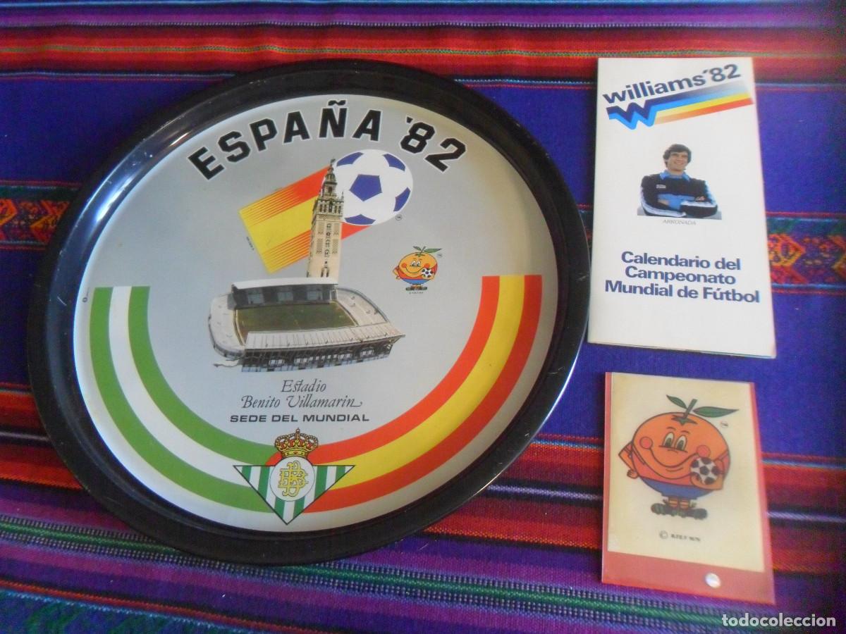 Coleccionismo deportivo: MUNDIAL ESPA&Ntilde;A 82 BANDEJA SEDE BENITO VILLAMAR&Iacute;N REAL B&Eacute;TIS, PEGATINA NARANJITO, CALENDARIO WILLIAMS