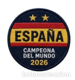 Sports collectibles: PARCHE BORDADO MUNDIAL DE FUTBOL 2026. ESPA&Ntilde;A CAMPEONA DEL MUNDO. N&ordm;3