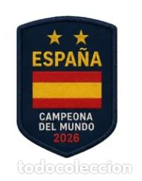 Sports collectibles: PARCHE BORDADO MUNDIAL DE FUTBOL 2026. ESPA&Ntilde;A CAMPEONA DEL MUNDO. N&ordm;4