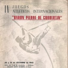 Coleccionismo deportivo: X1437 - DEPORTES / IV JUEGOS ATLÉTICOS INTERNACIONALES BARON PIERRE DE COURBENTIN PROGRAMA 1965. Lote 313924433