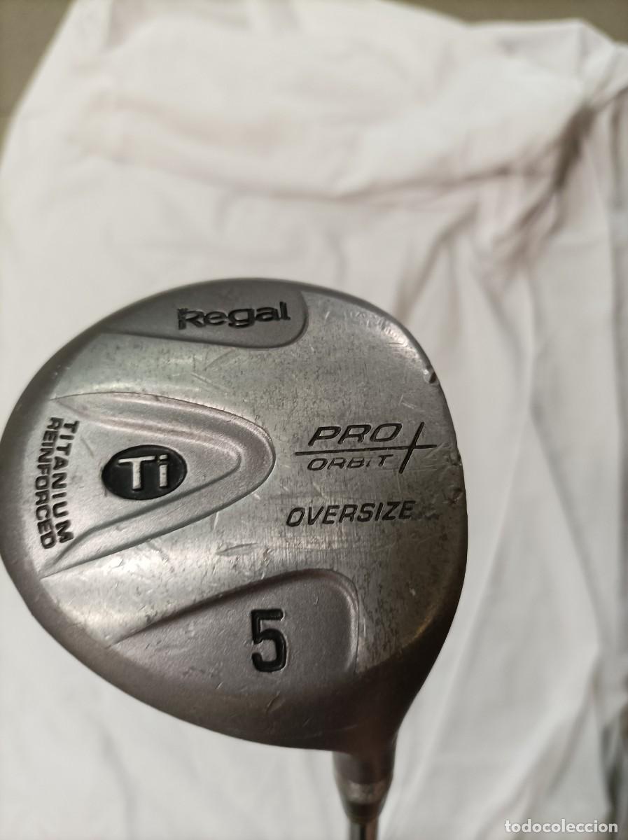 Sports collectibles: Palo de Golf - MADERA 5 REGAL PRO ORBIT TITANIUM