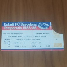 Coleccionismo deportivo: ENTRADA FC BARCELONA GOTEBORG SEMIFINAL COPA DE EUROPA 1986 HAT-TRICK PICHI ALONSO