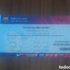 Coleccionismo deportivo: ENTRADA FC BARCELONA 6 VILLANOVENSE 1 COPA DEL REY 2015 2016 HAT-TRICK SANDRO RAMÍREZ DOBLETE MUNIR