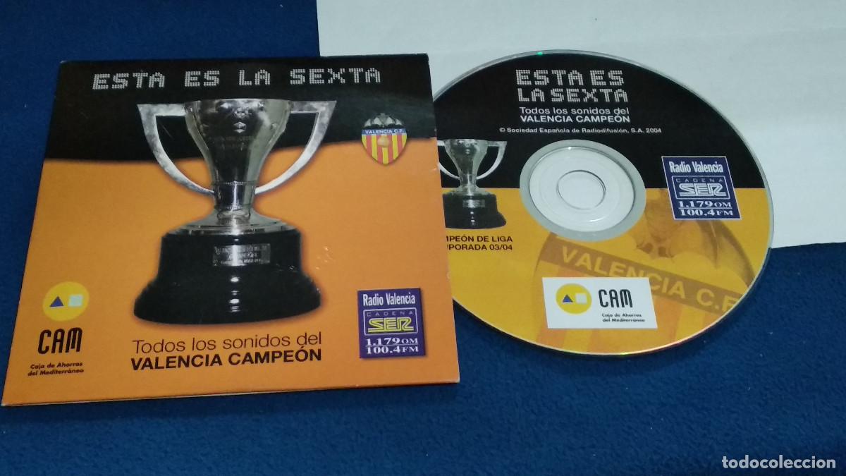 Coleccionismo deportivo: CD Esta es la Sexta - Todos los Sonidos del Valencia Campe&oacute;n 2003 - 2004 - Valencia C.F -CADENA SER