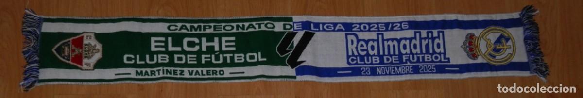 Coleccionismo deportivo: BUFANDA DEL PARTIDO CLUB FUTBOL ELCHE Y REAL MADRID CLUB CE FUTBOL