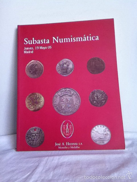 Material numism&aacute;tico: SUBASTA NUMISMATICA . Jos&eacute; A.HERRERO. 2005. - Foto 1