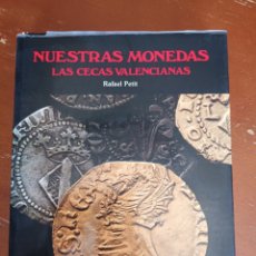 Material numismático: CATÁLOGO. NUESTRAS MONEDAS. LAS CECAS VALENCIANAS DE RAFAEL PETIT.. Lote 356126755